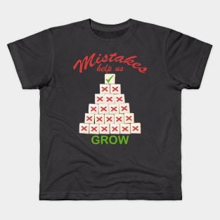 Mistakes Help Us Grow Motivational Positivity Inspirational Quotes Kids T-Shirt